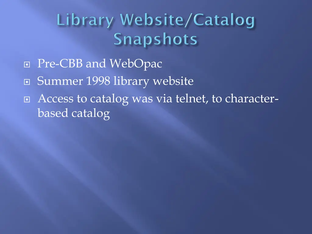 pre cbb and webopac summer 1998 library website