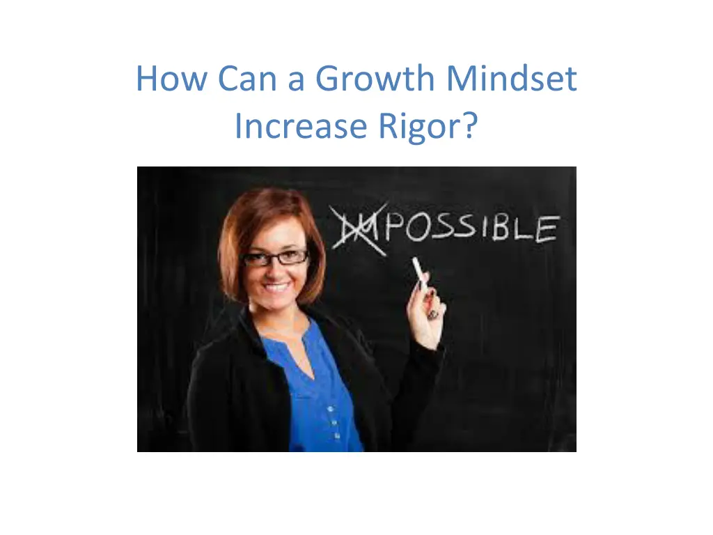 how can a growth mindset increase rigor