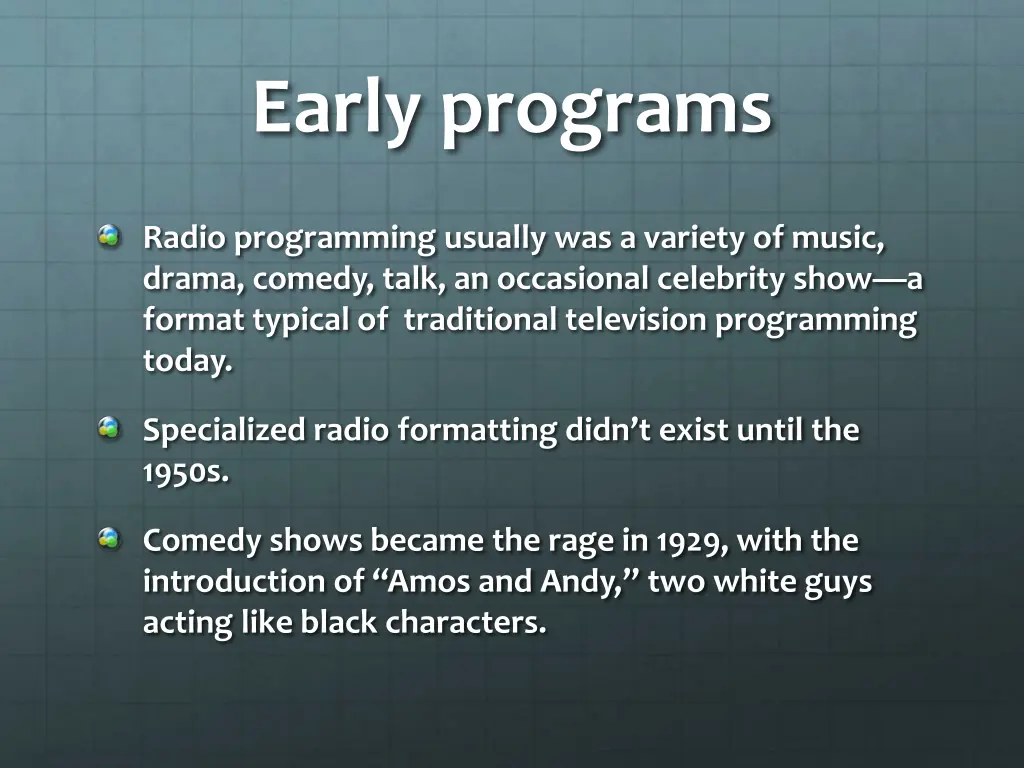 early programs