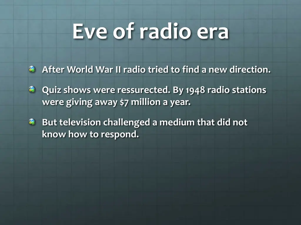 eve of radio era