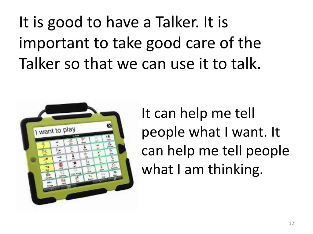 it is good to have a talker it is important