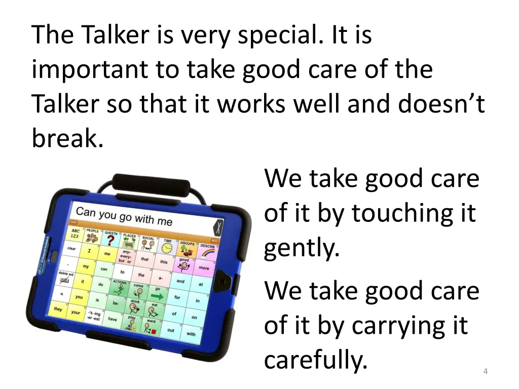 the talker is very special it is important