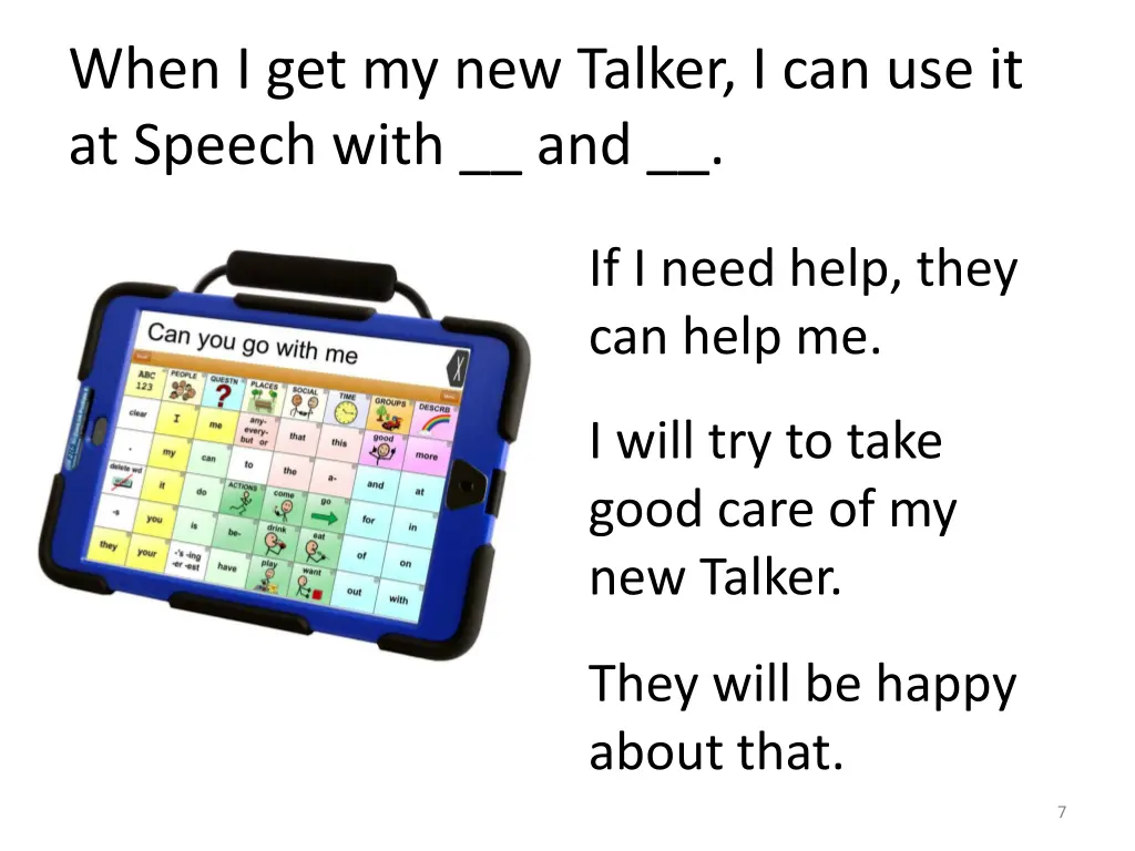 when i get my new talker i can use it at speech