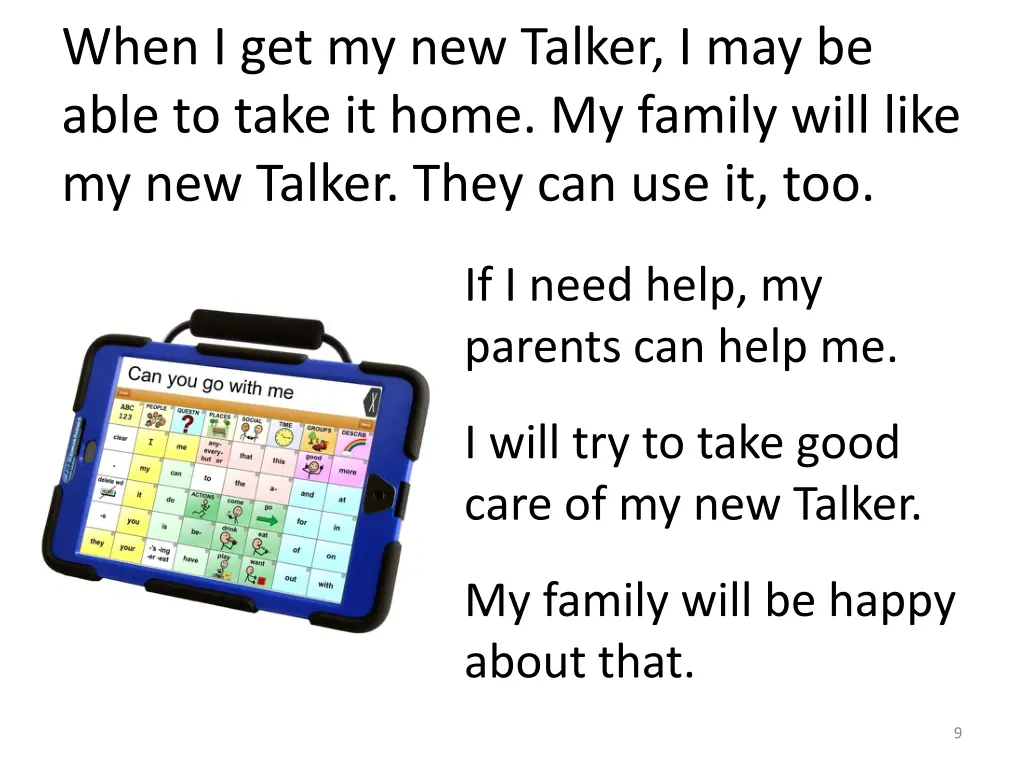 when i get my new talker i may be able to take