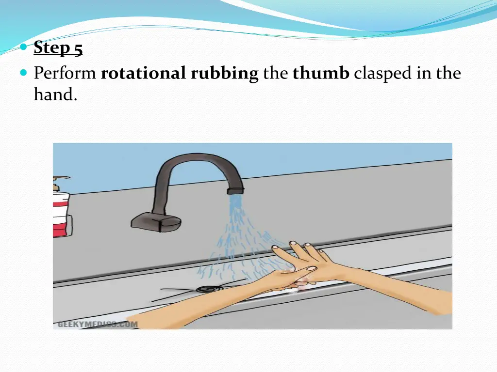 step 5 perform rotational rubbing the thumb