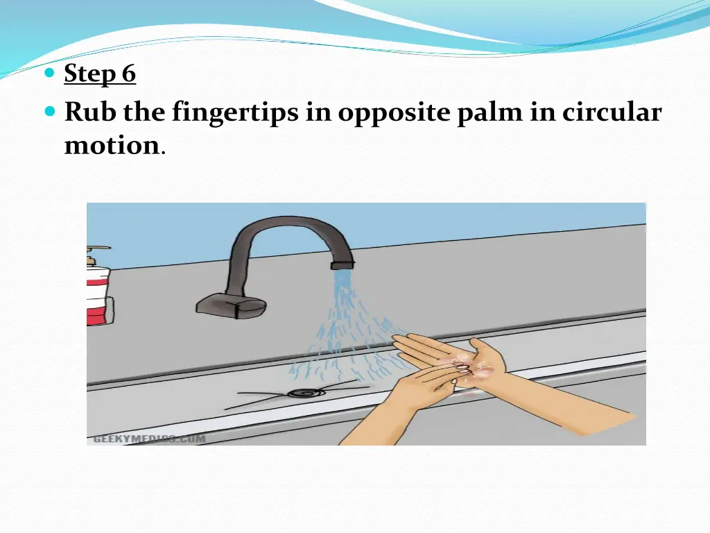 step 6 rub the fingertips in opposite palm