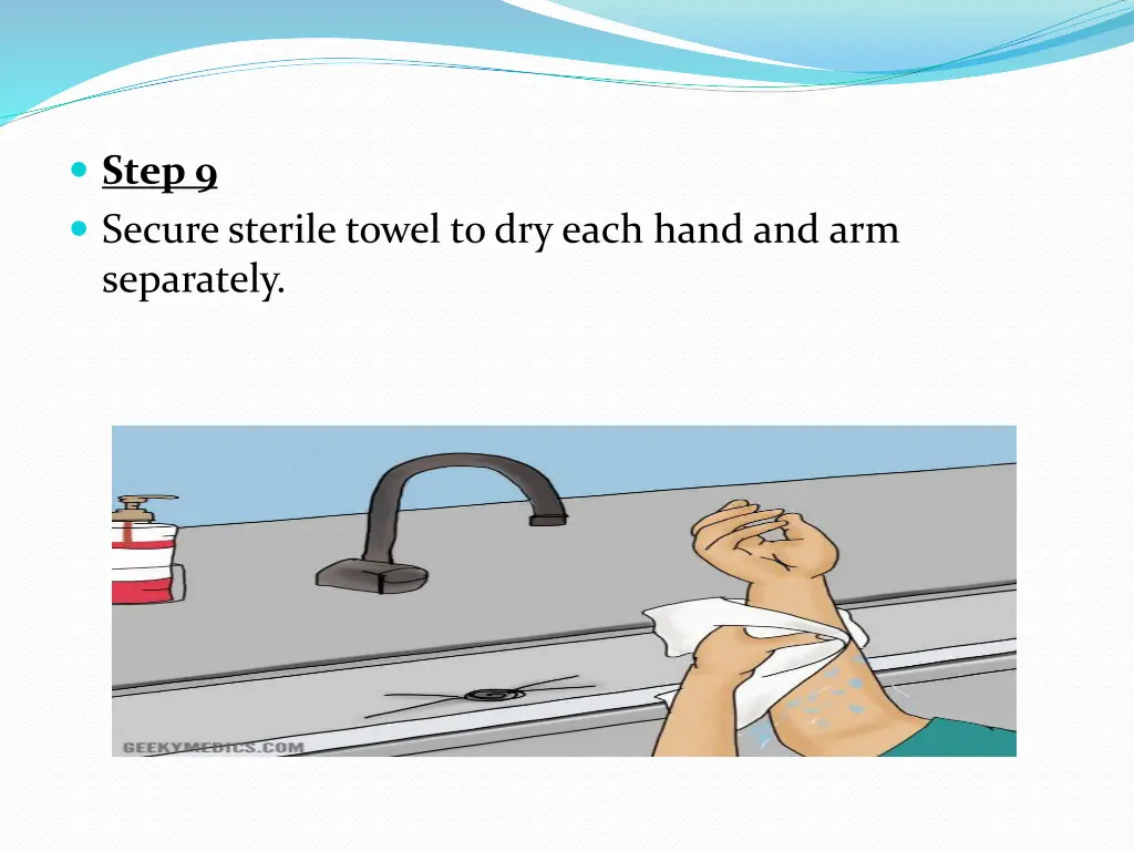 step 9 secure sterile towel to dry each hand