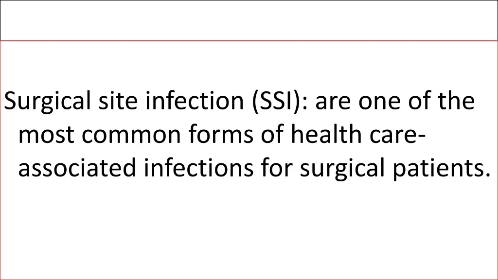 surgical site infection ssi are one of the most