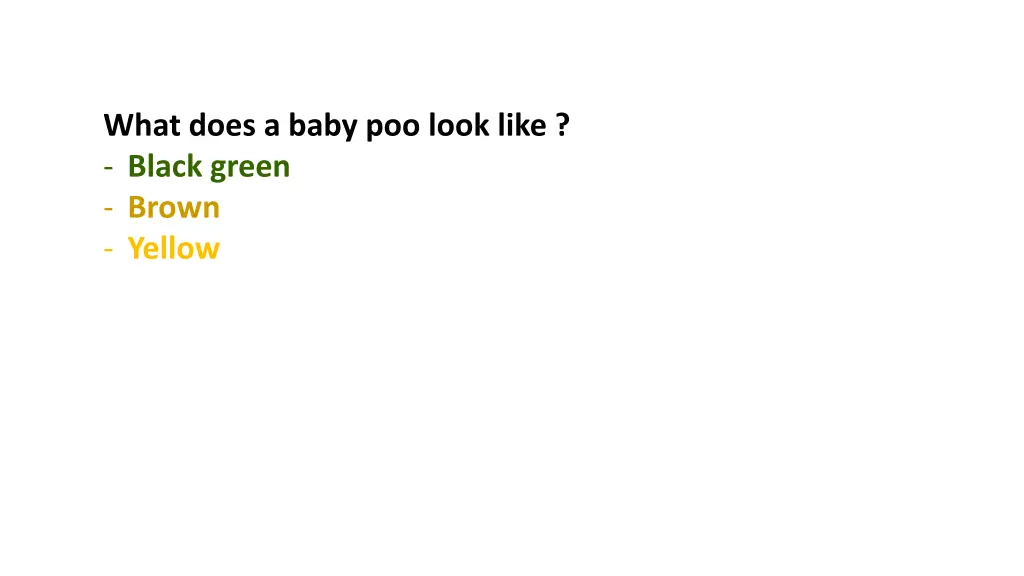 what does a baby poo look like black green brown