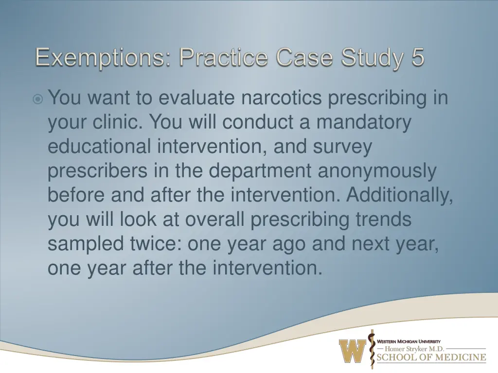 you want to evaluate narcotics prescribing