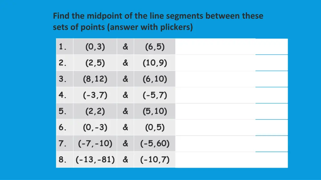 find the midpoint of the line segments between