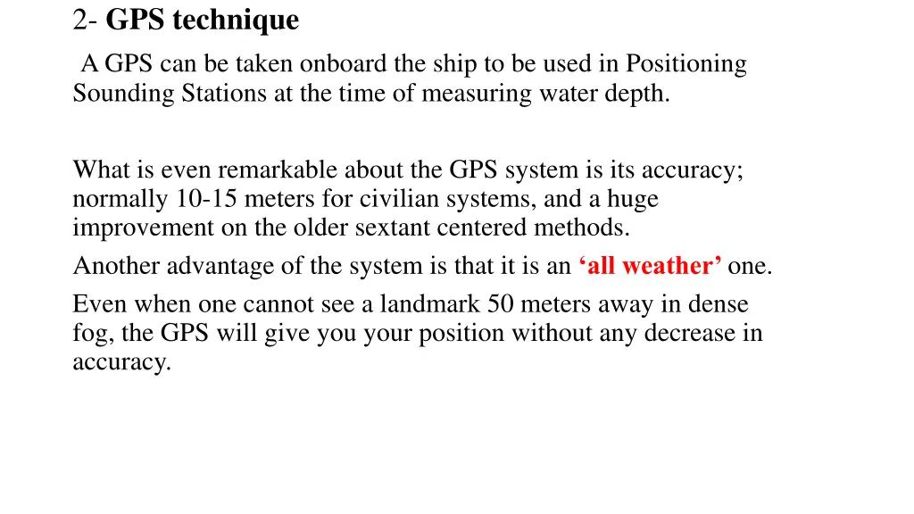 2 gps technique a gps can be taken onboard