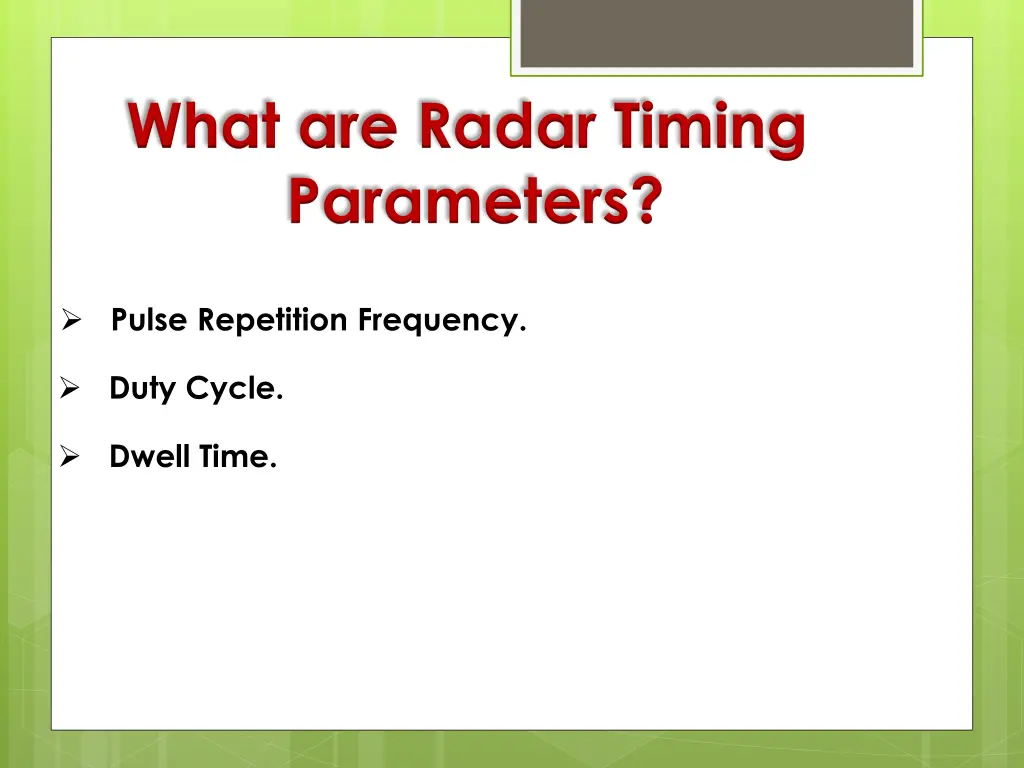 what are radar timing parameters