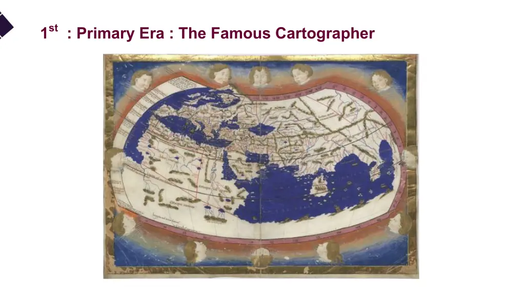 1 st primary era the famous cartographer 4