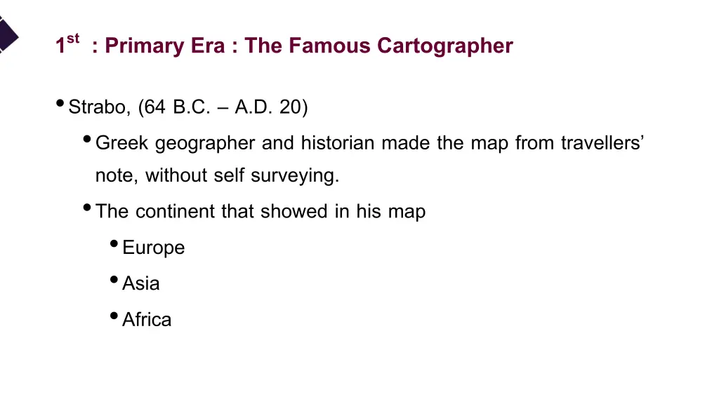 1 st primary era the famous cartographer