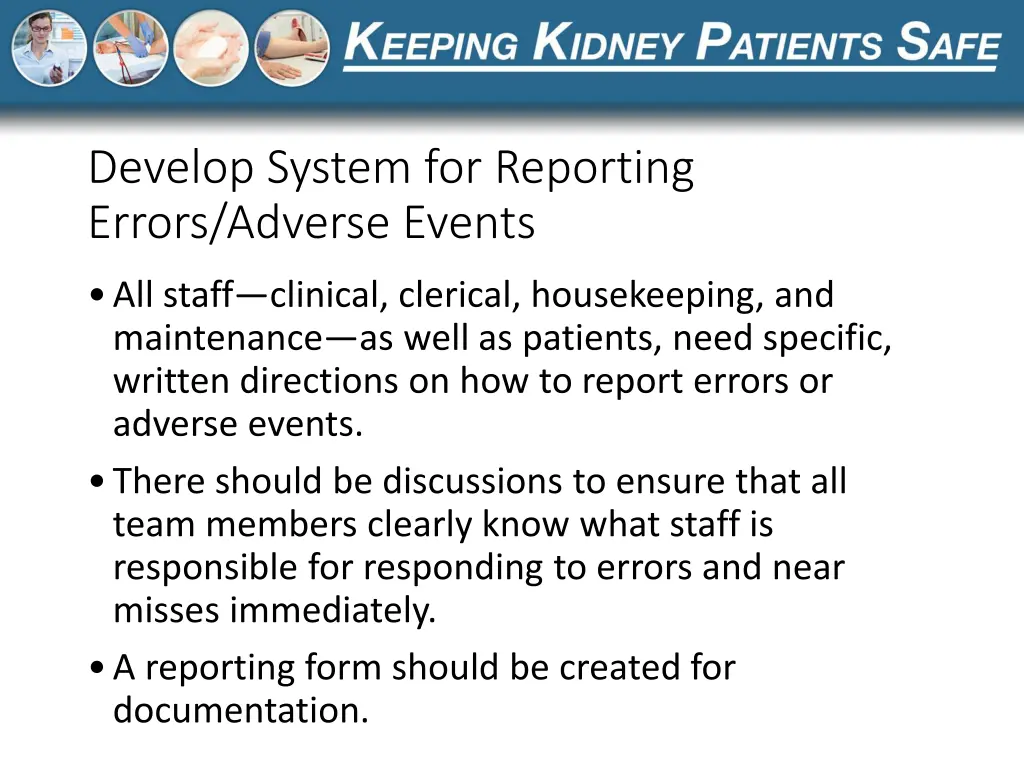 develop system for reporting errors adverse events