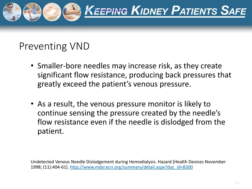 module 6 needle dislodgement