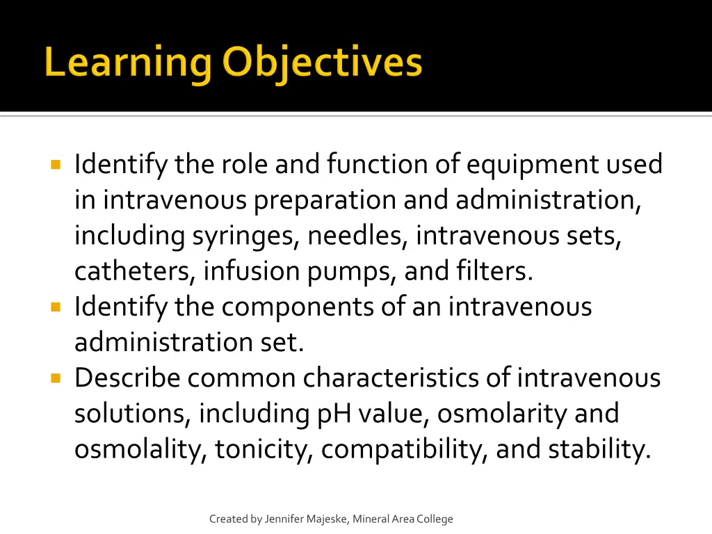 identify the role and function of equipment used