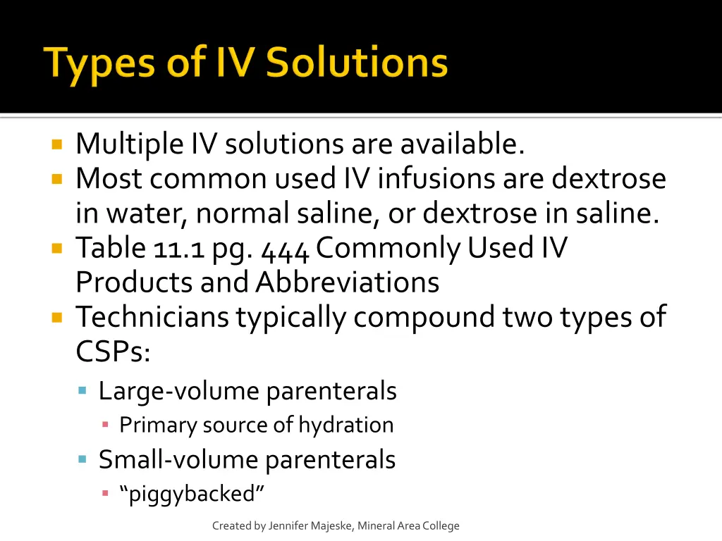 multiple iv solutions are available most common