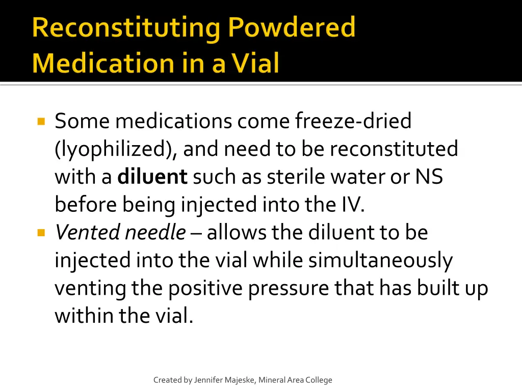 some medications come freeze dried lyophilized