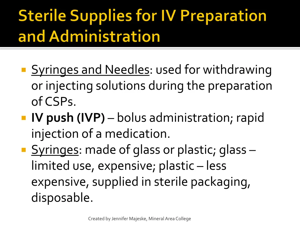 syringes and needles used for withdrawing