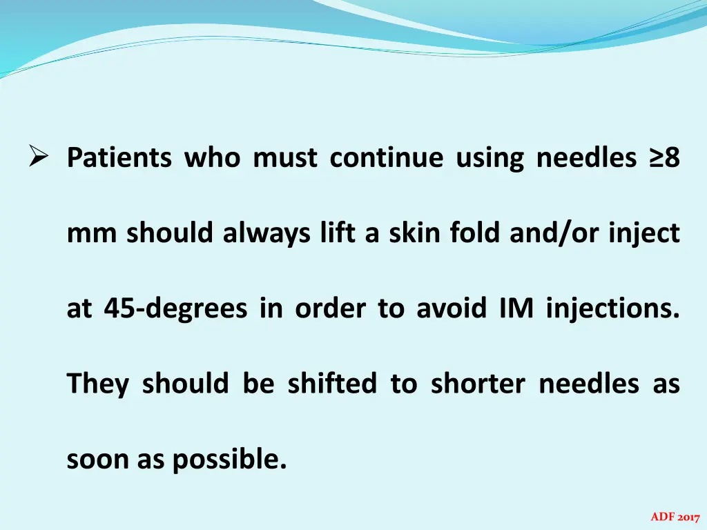 patients who must continue using needles 8