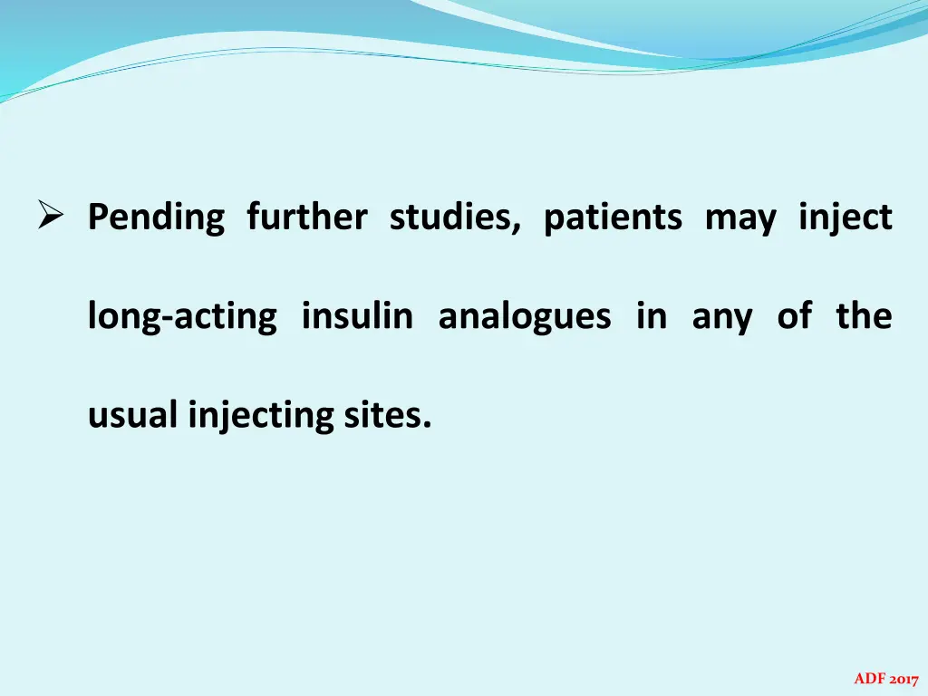 pending further studies patients may inject