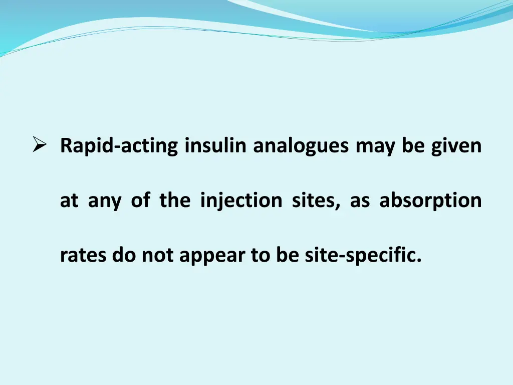 rapid acting insulin analogues may be given