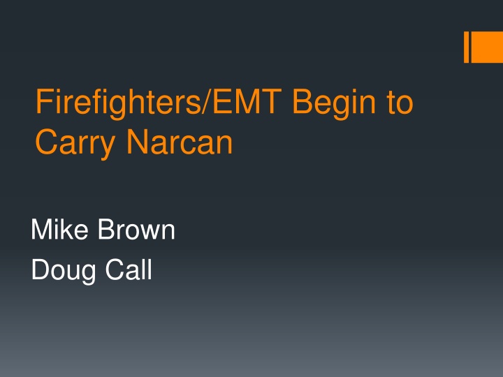 firefighters emt begin to carry narcan