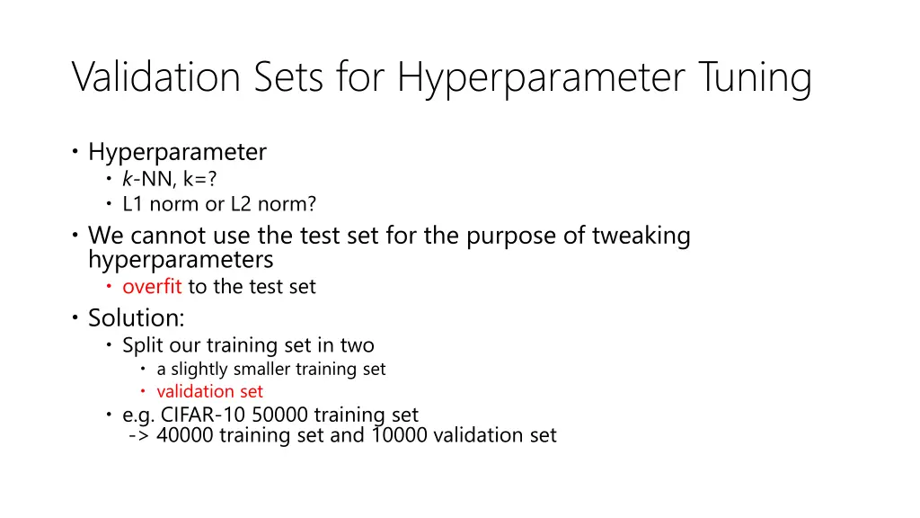 validation sets for hyperparameter tuning