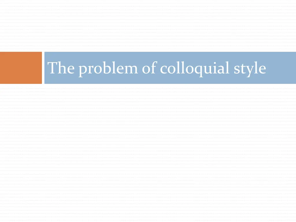 the problem of colloquial style