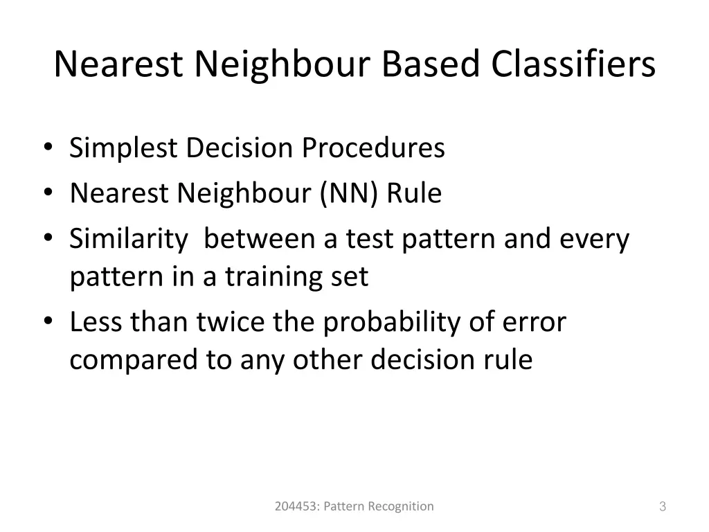 nearest neighbour based classifiers