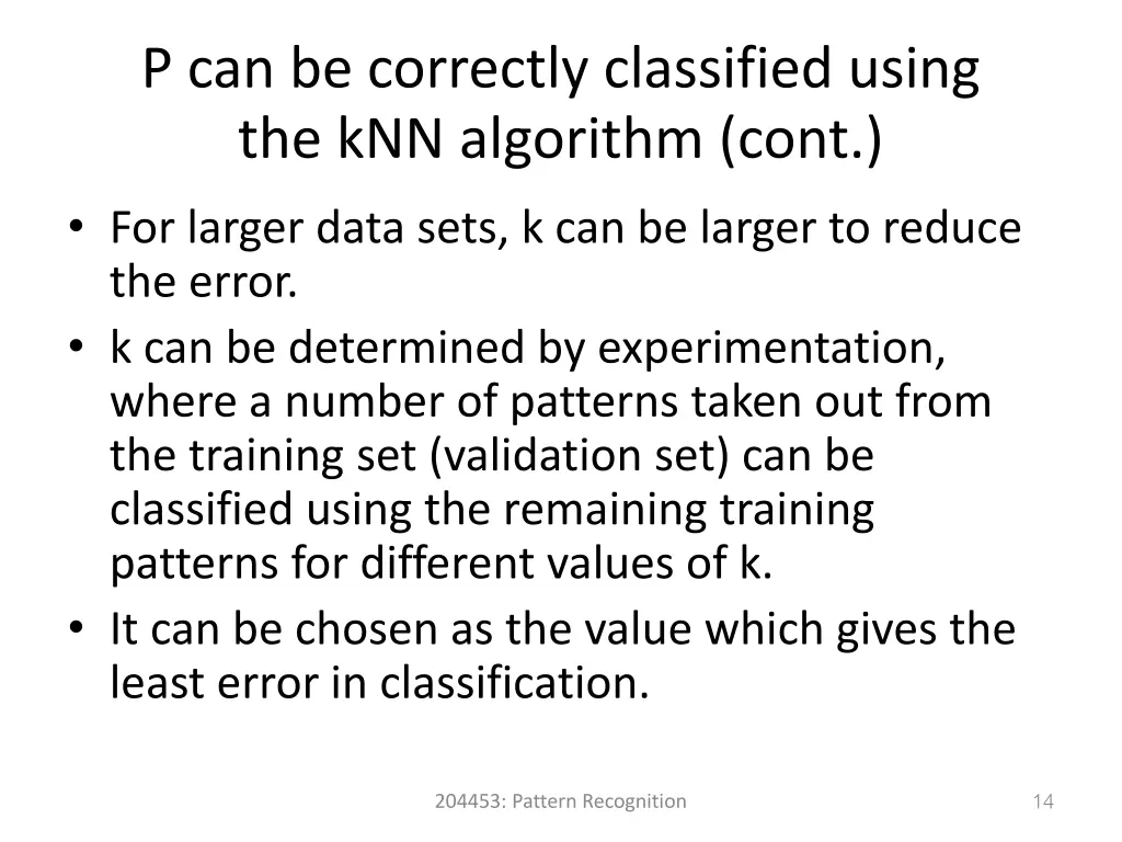 p can be correctly classified using 1