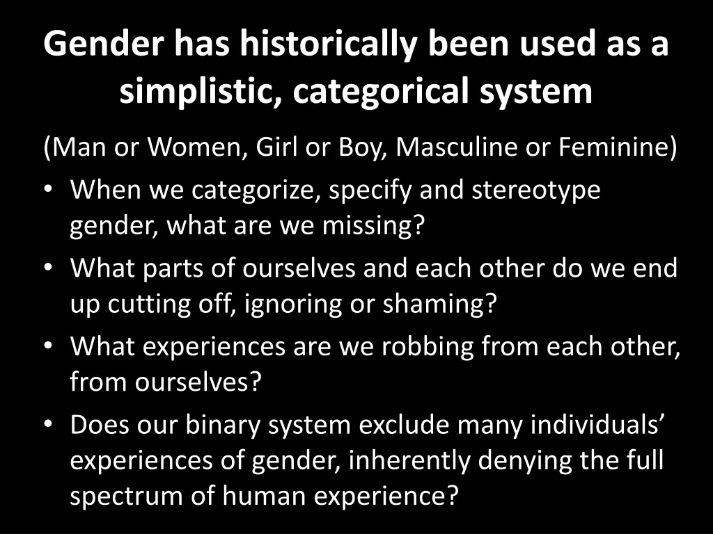 gender has historically been used as a simplistic