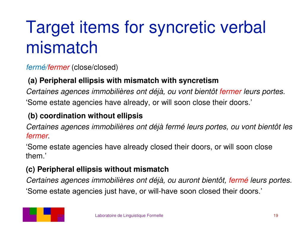 target items for syncretic verbal mismatch