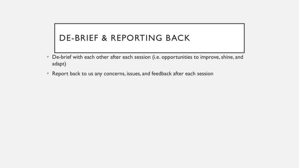 de brief reporting back
