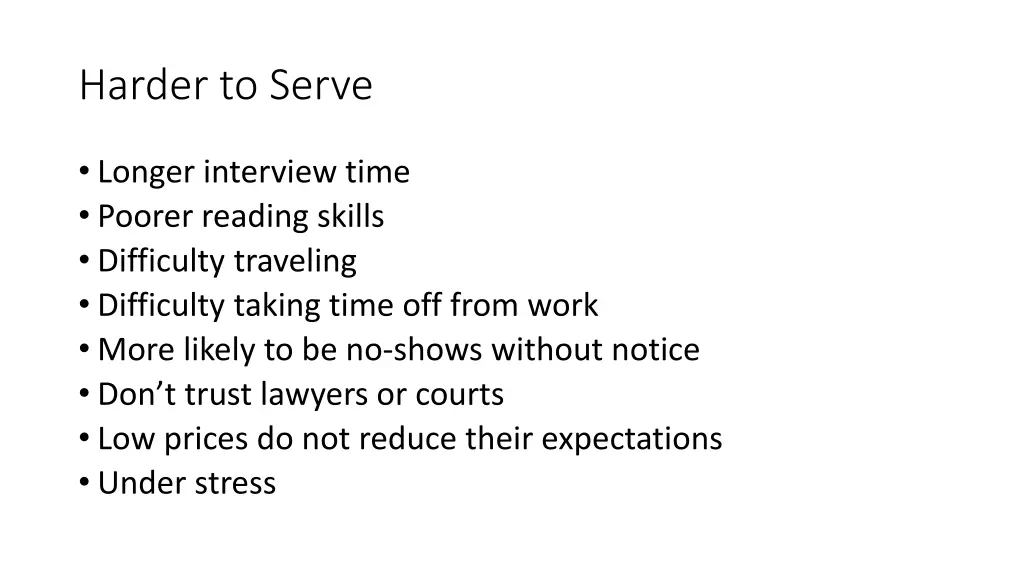 harder to serve