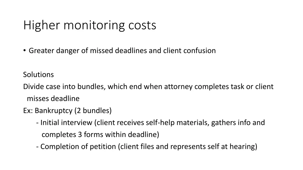 higher monitoring costs