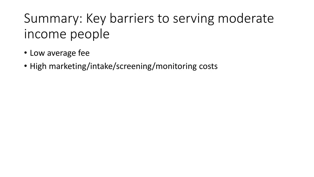 summary key barriers to serving moderate income