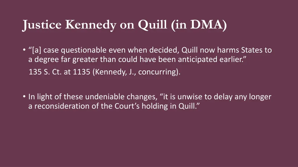 justice kennedy on quill in dma