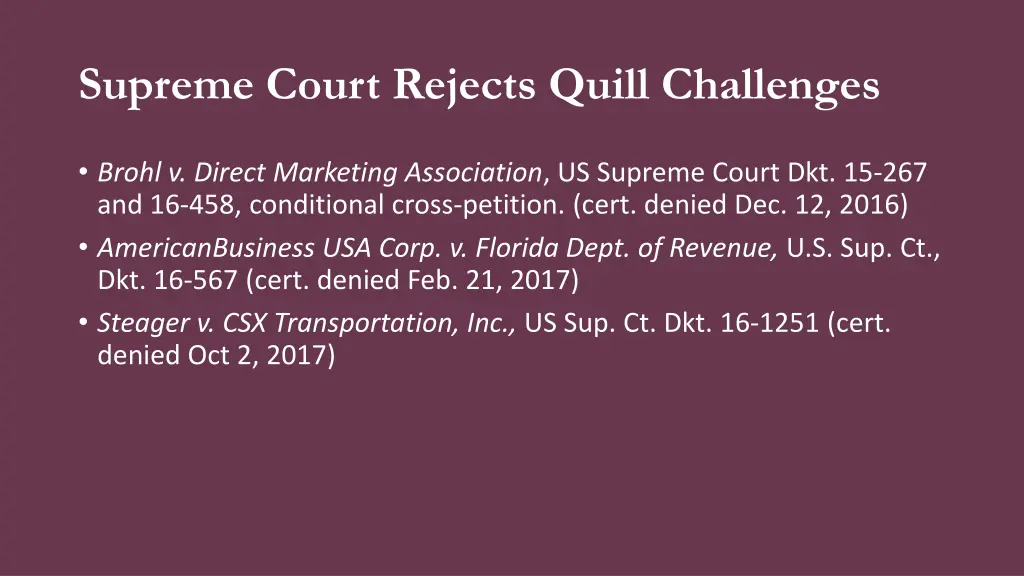 supreme court rejects quill challenges