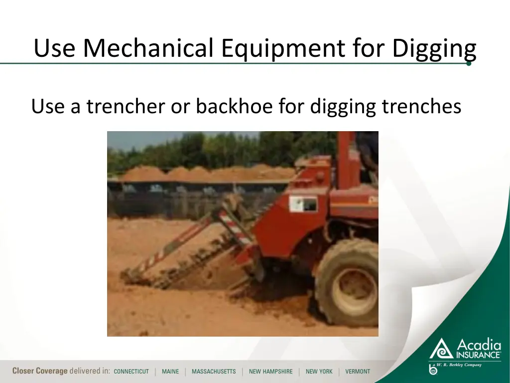 use mechanical equipment for digging