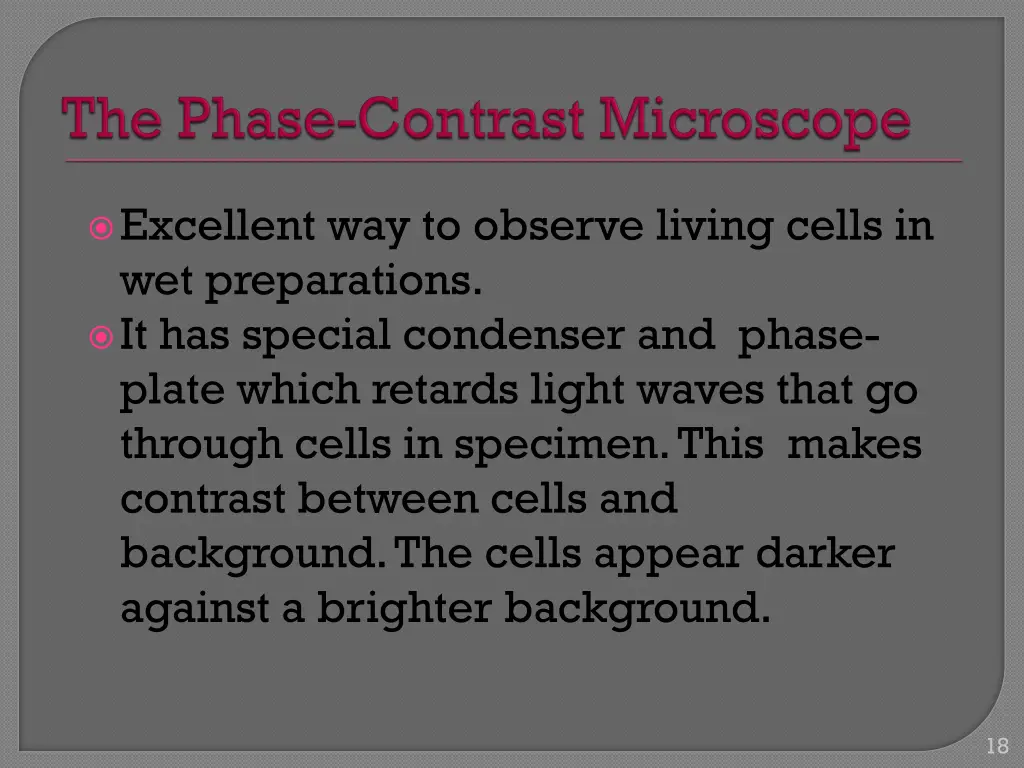 excellent way to observe living cells