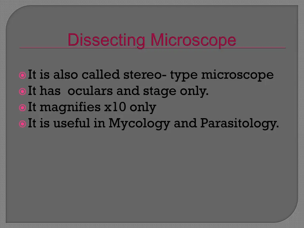 it is also called stereo type microscope