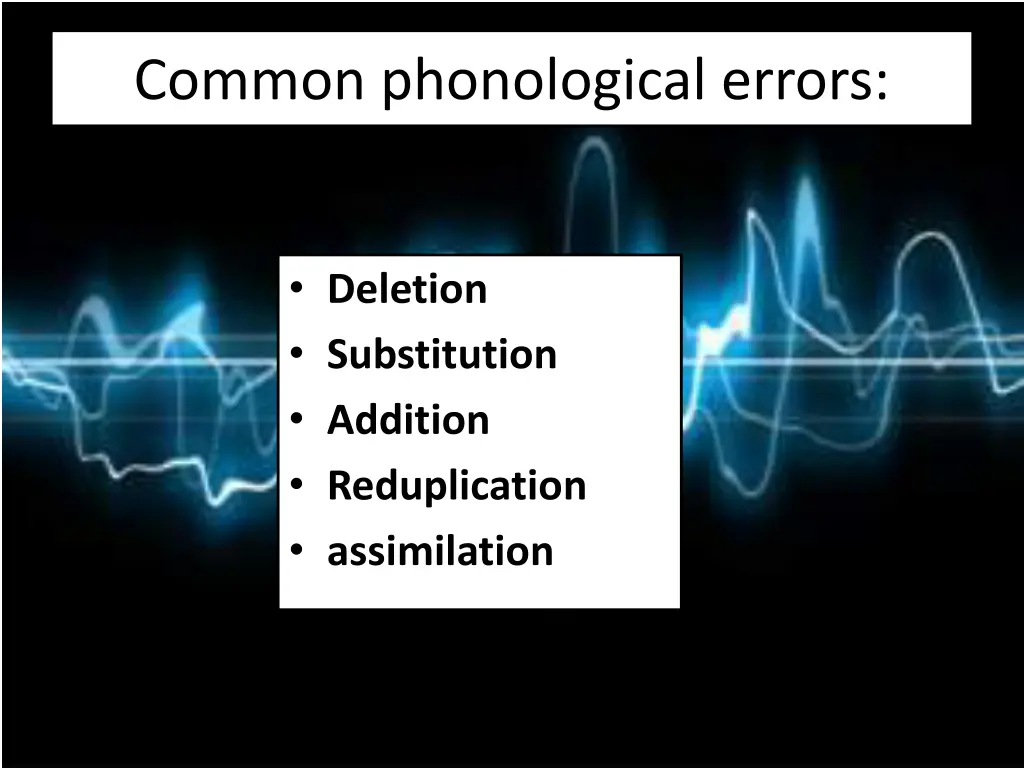 common phonological errors