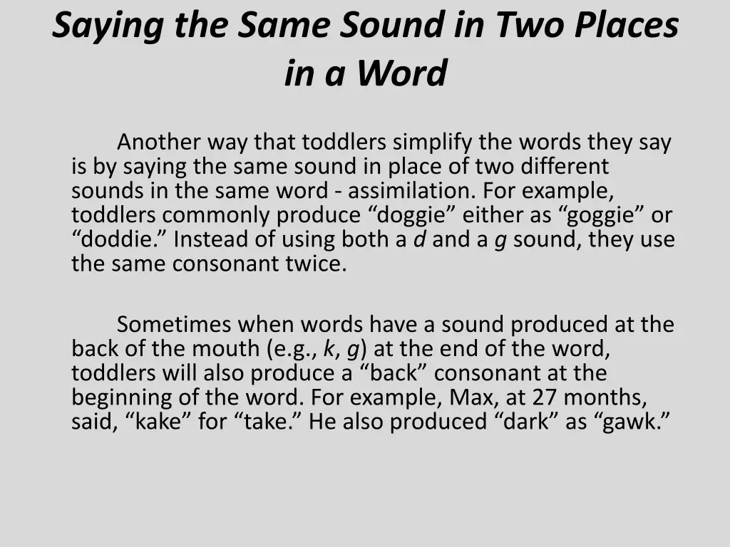 saying the same sound in two places in a word