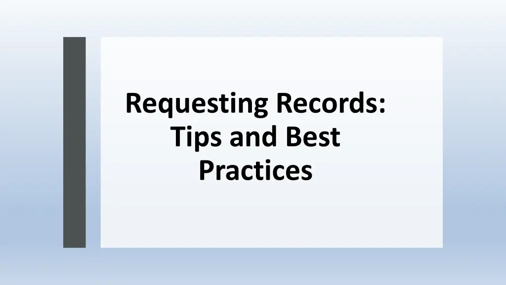 requesting records tips and best practices