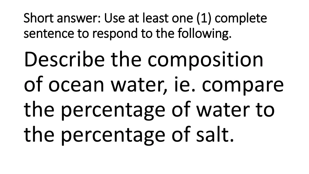 short answer use at least one 1 complete short