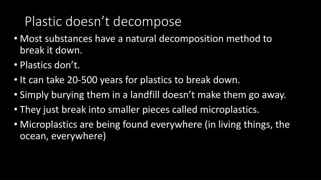 plastic doesn t decompose most substances have