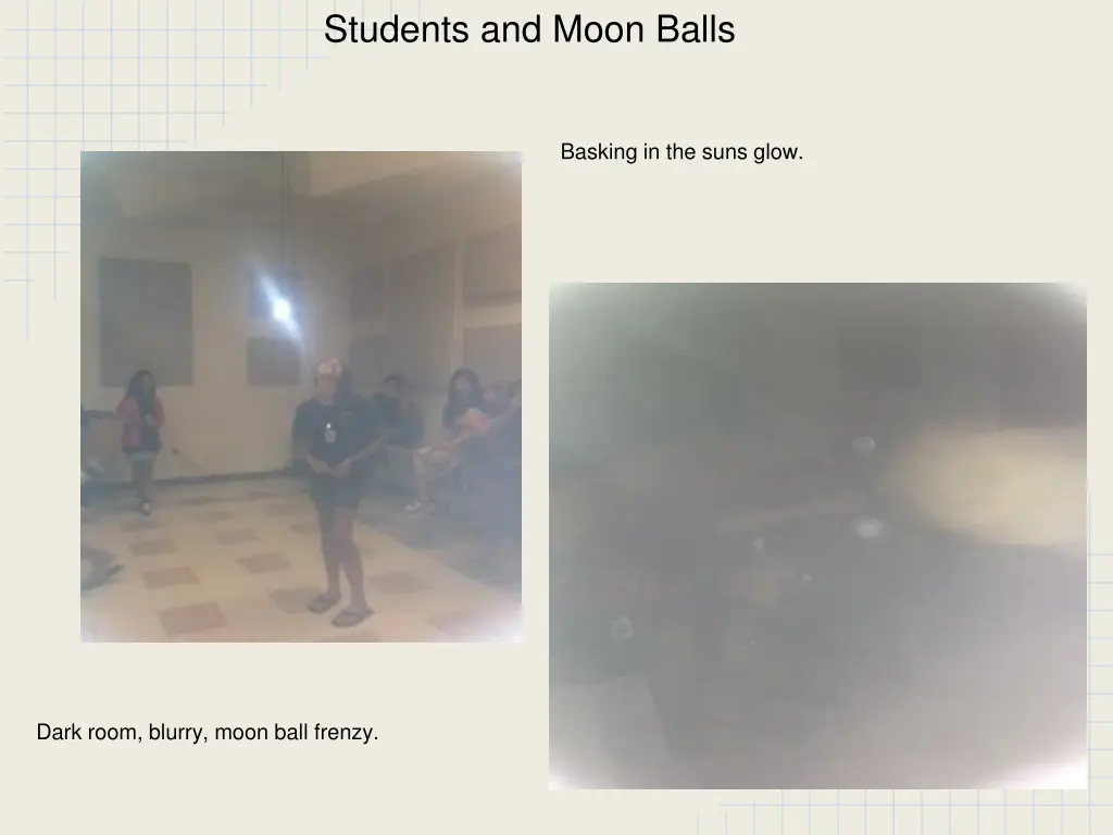 students and moon balls